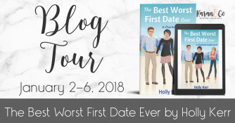 Excerpt | The Best Worst First Date Ever by Holly Kerr